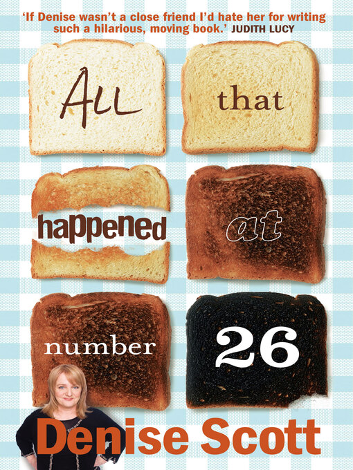 Title details for All That Happened At Number 26 by Denise Scott - Available